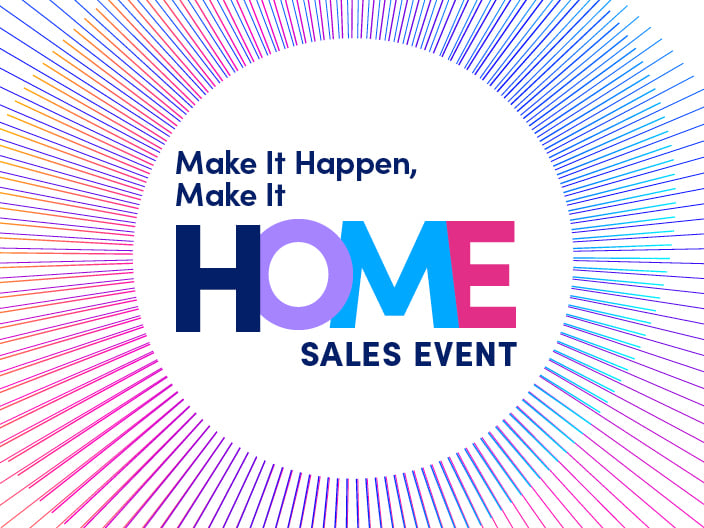 Make It Happen Make It Home Sales Event