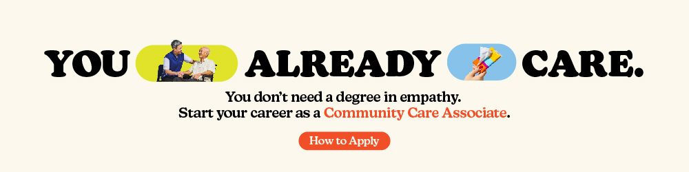 Start your career as a Community Care Associate