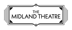 The Midland Theatre black text in black marquee frame.