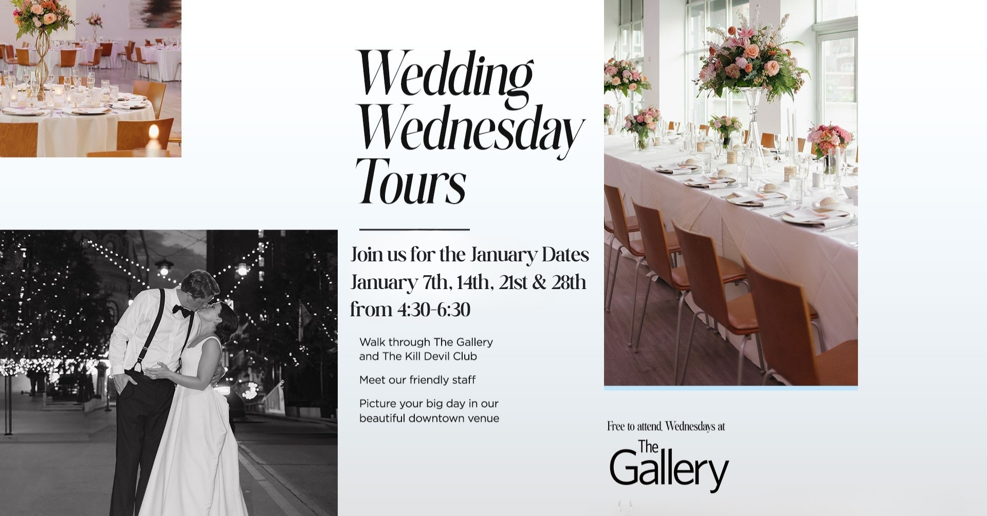 January Wedding Wednesday Tours at The Gallery.