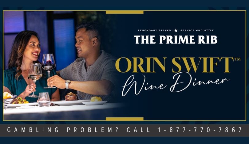 image of a couple holding 2 glasses of wine at dinner at the prime rib. text reads The Prime Rib, Orin Swift Wine Dinner with gambling disclaimer.