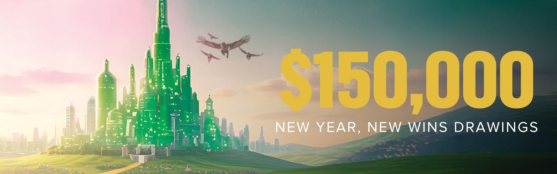 $150,000 New Year, New Wins Drawings