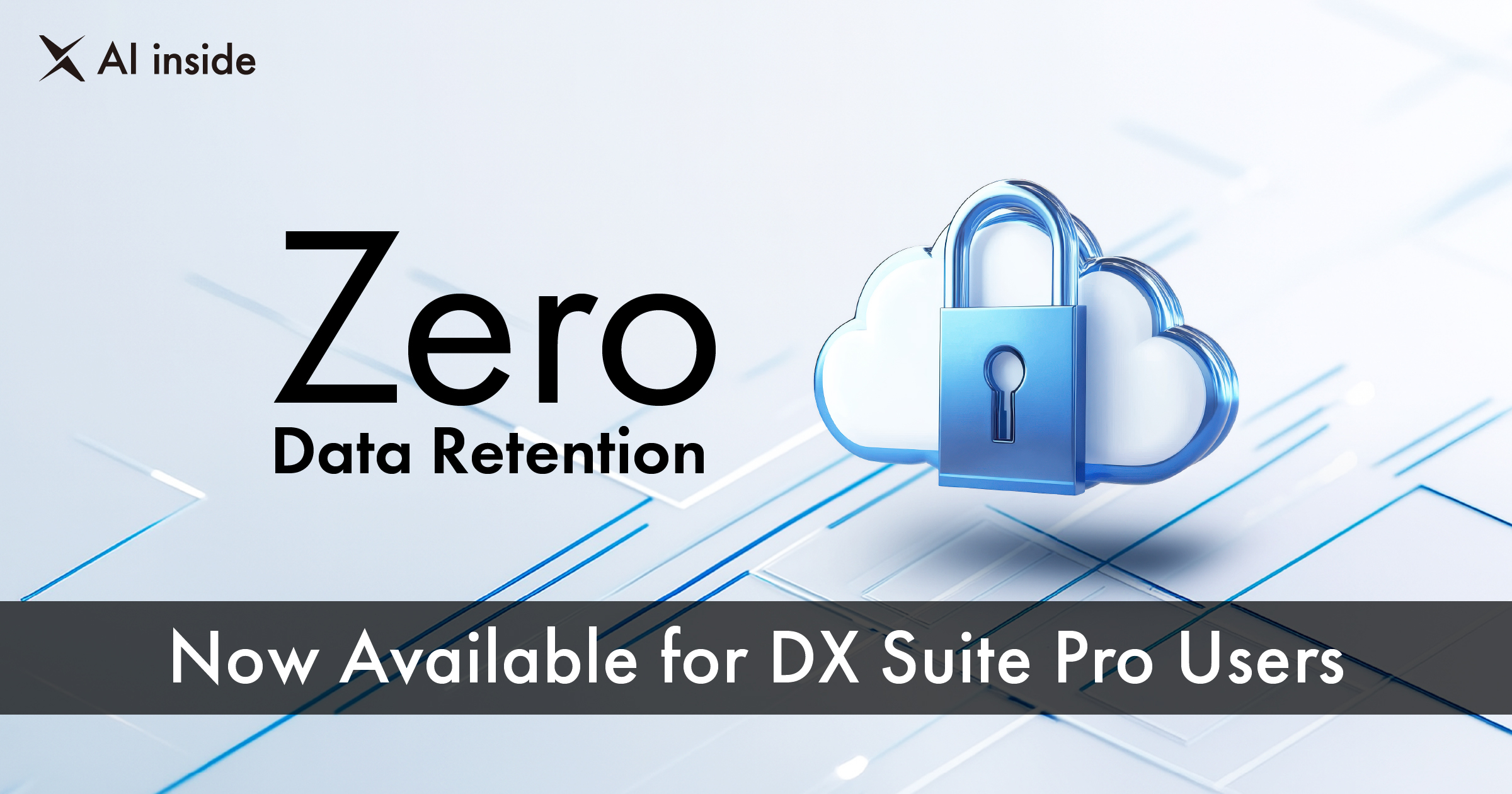 AI inside Launches “Zero Data Retention” Feature for DX Suite Pro