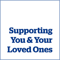 Blue bordered square with the words “Supporting You & Your Loved Ones” in white, centered horizontally and vertically bottom.