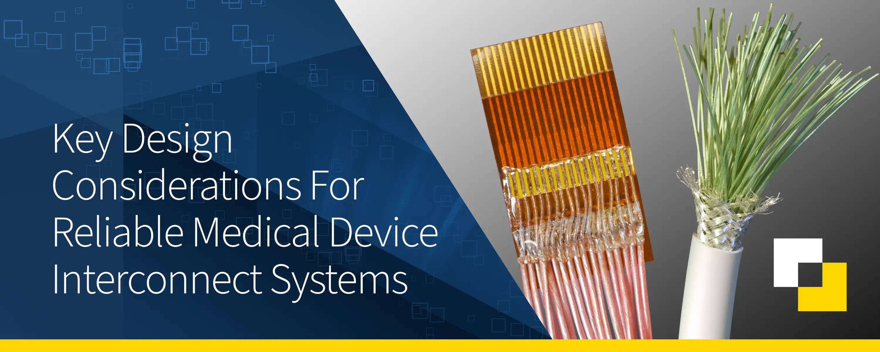 Key Design Considerations For Reliable Medical Device Interconnect Systems