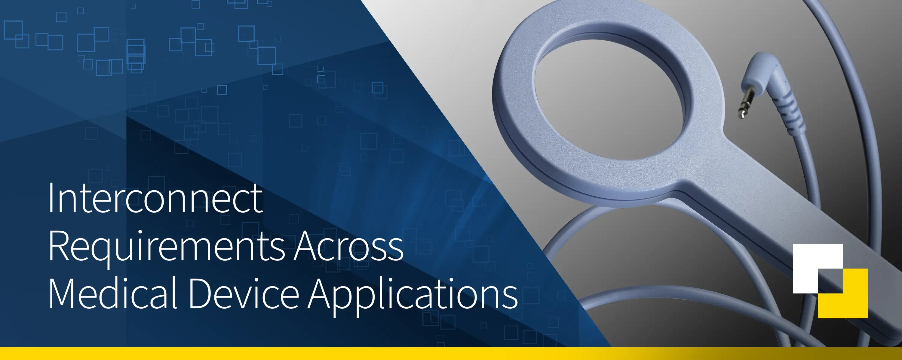 Interconnect Requirements Across Medical Device Applications