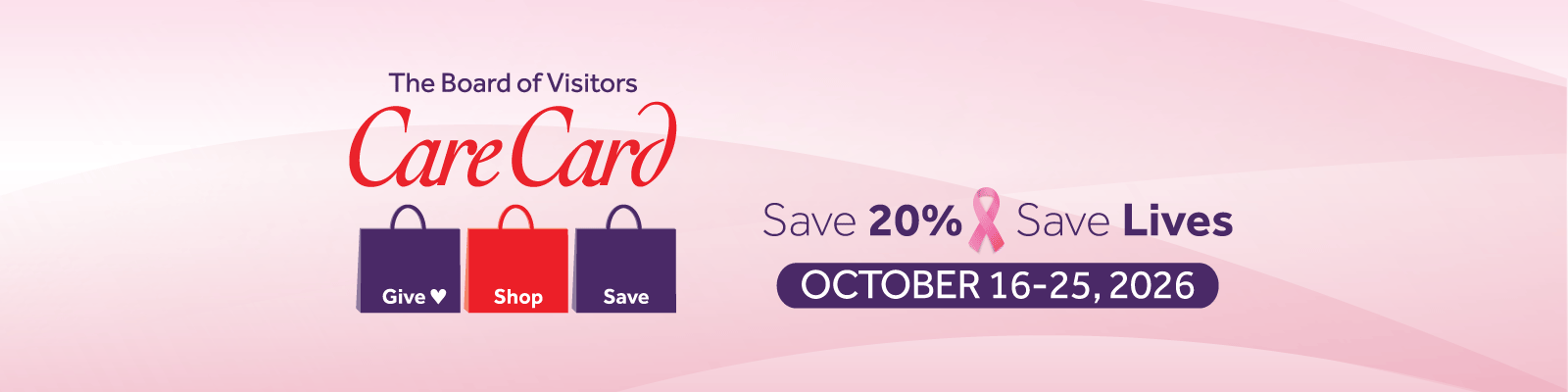 The Board of Visitors Care Card program shopping graphic begins October 16 - 25, 2026.