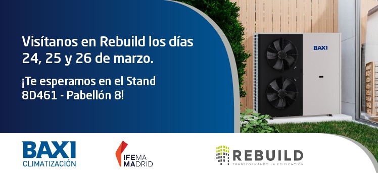 NdP_BAXI presentará sus innovaciones en climatización en REBUILD 2025