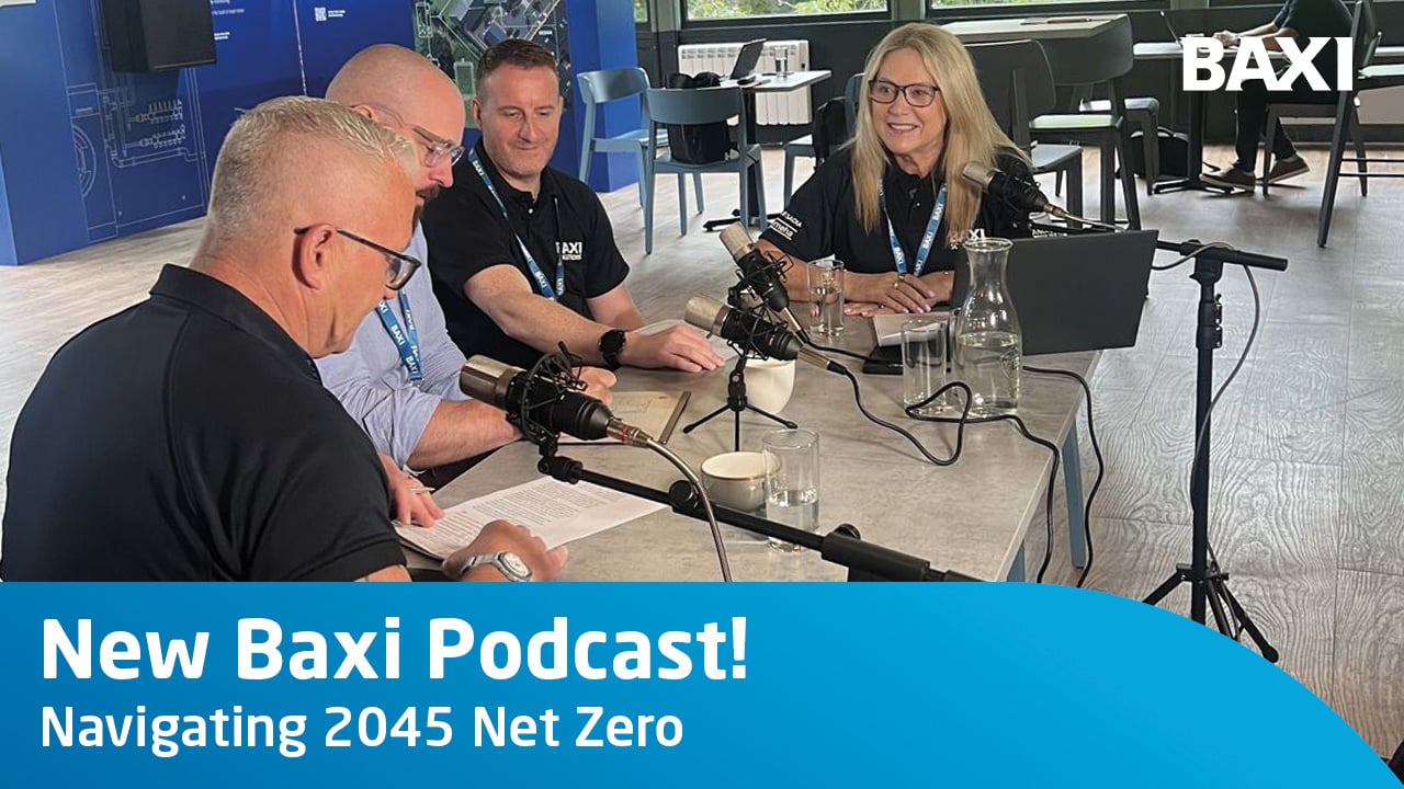 Baxi Podcast: Navigating Scotland's 2045 Net Zero - Live from Edinburgh 