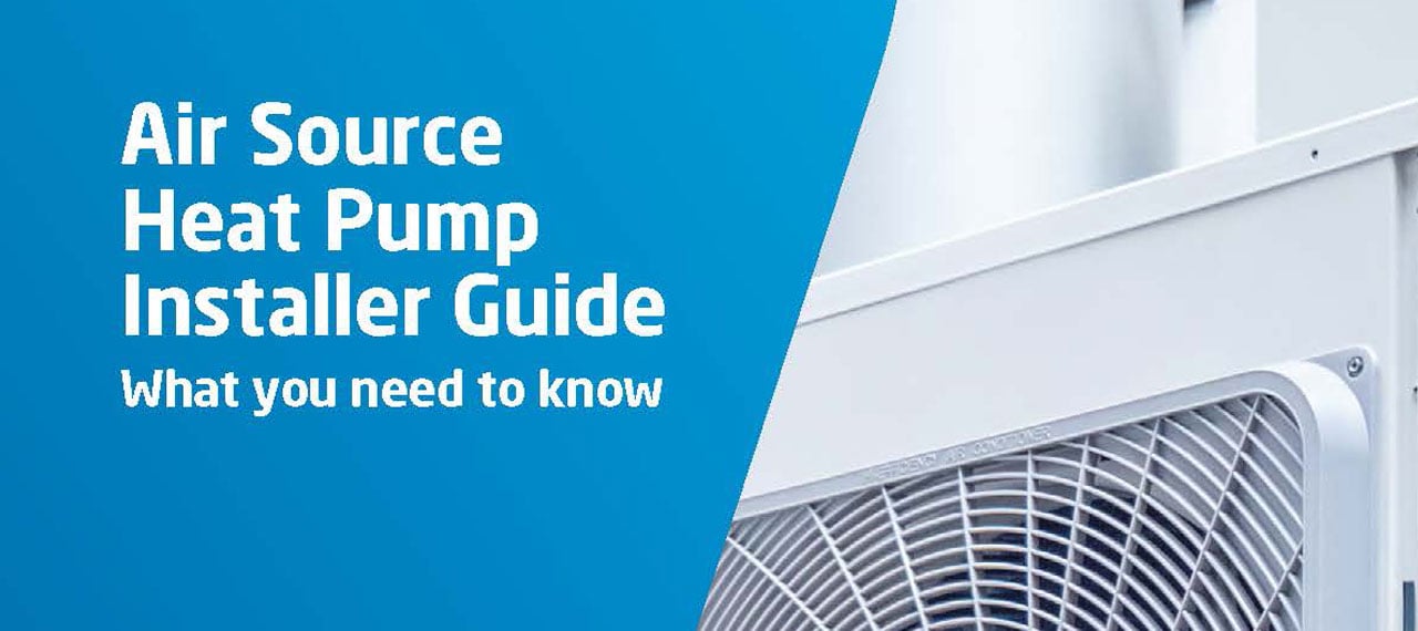 Air Source Heat Pump Installer Guide