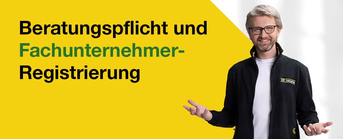 Beratungspflicht und Fachunternehmer-Registrierung