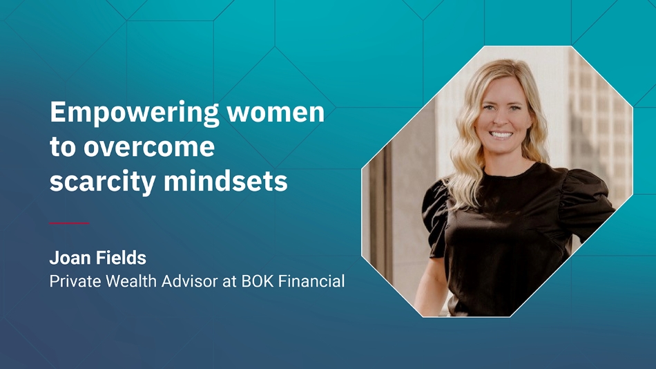 Joan Fields, a Private Wealth Advisor at BOK Financial