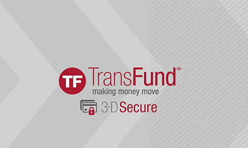 TransFund 3-D Secure program video overview screen