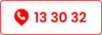 Call 13 30 32