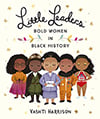 Kids books Black History Month Children's Wisconsin Little Leaders: Bold Women In Black History