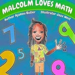 Ajamou Butler is a local educator, activist and author and created the following books: Malcolm Loves Math