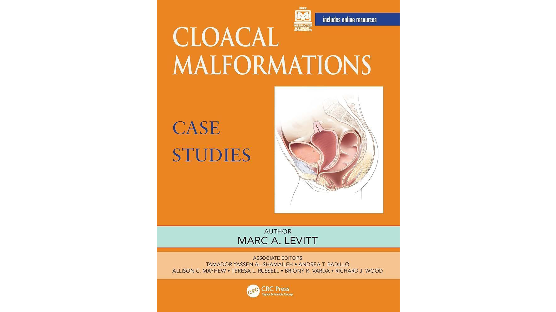 Textbook cover image of Dr. Marc Levitt's Cloacal Malformations Case Studies book