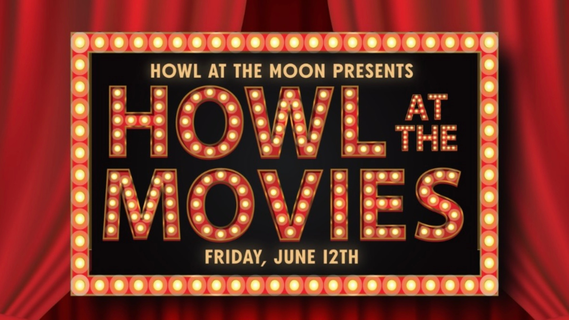 A graphic for Howl at the Moon's Howl at the movies event.