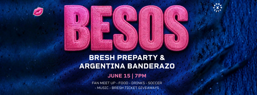 BESOS BRESH PREPARTY JUNE 15 7 PM