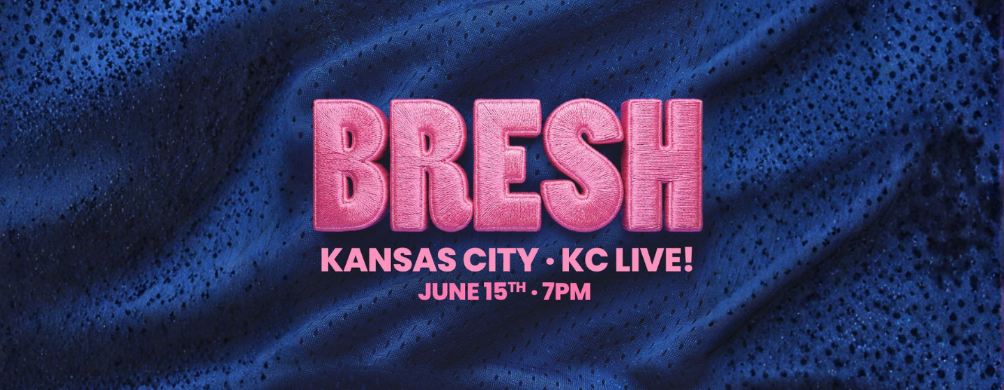 BRESH JUNE 15 at KC LIVE!