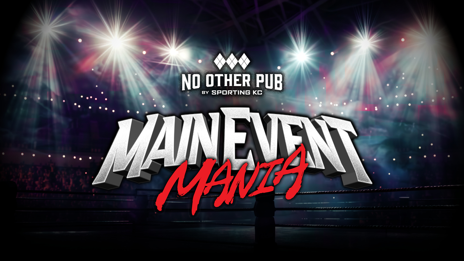 Main Event Mania at No Other Pub