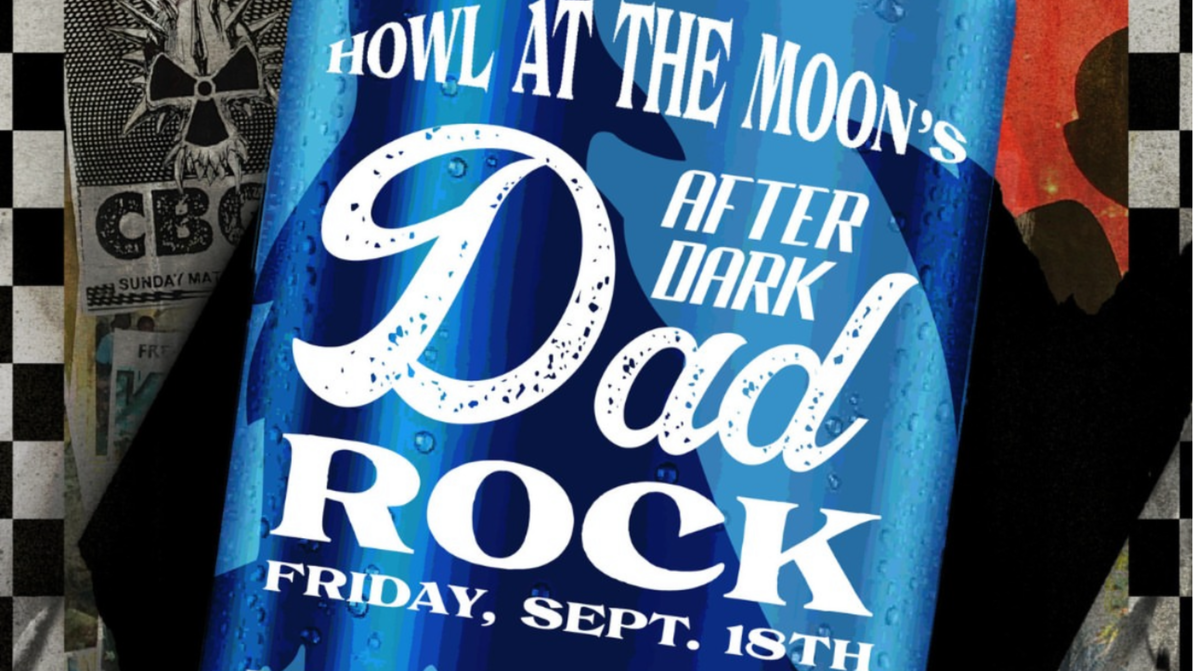 A graphic for Howl at the Moon's After Dark Dad Rock Party with a blue beer can behind the words.