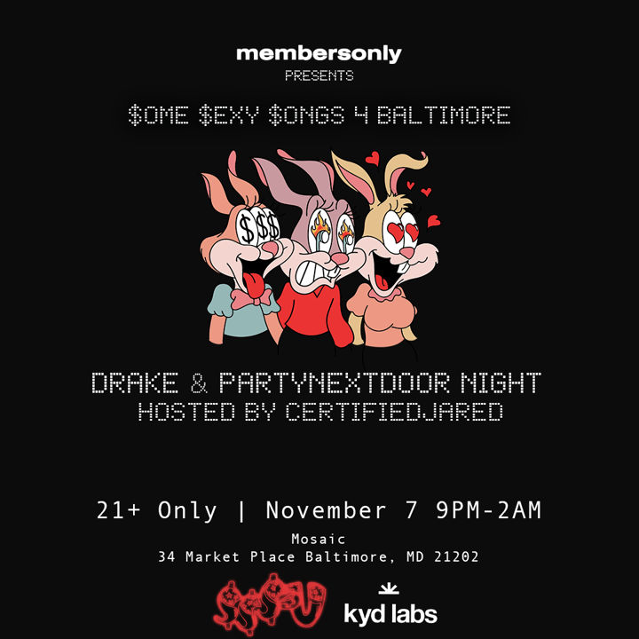 Members Only presents: $ome $exy $ongs 4 Baltimore