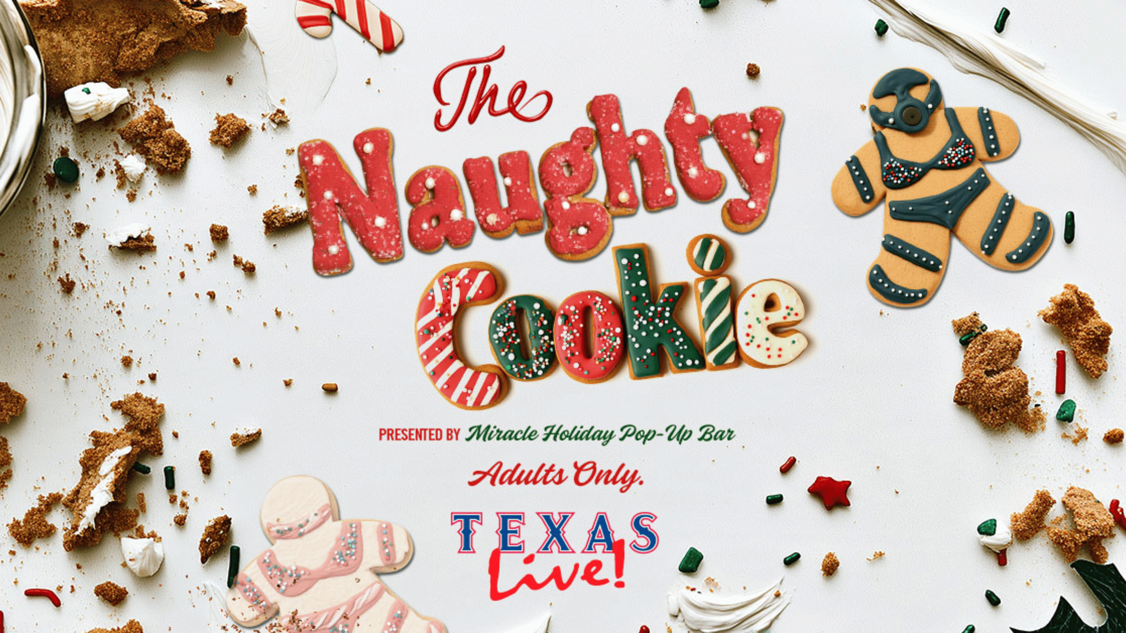 The Naughty Cookie at Texas Live! on December 1