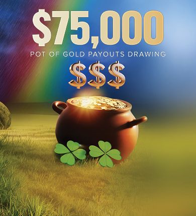 $75K Pot of Gold
