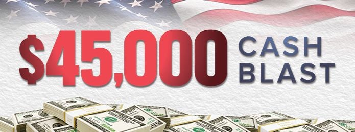 $45,000 Cash Blast