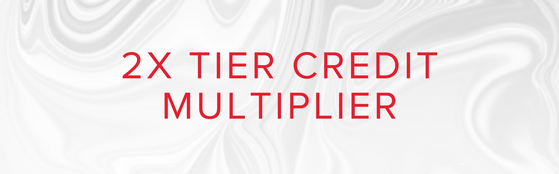 2x tier credit multiplier
