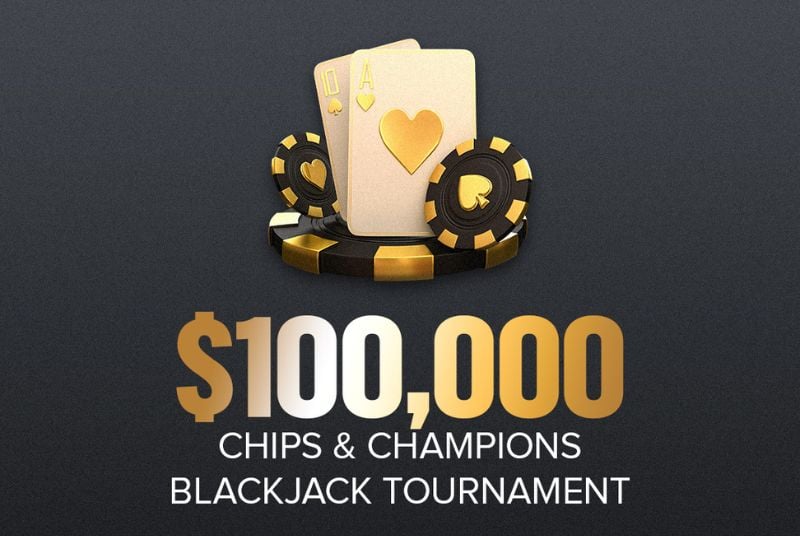 $100,000 Chips & Champions Blackjack Tournament