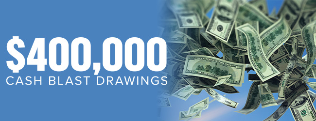 $400,000 Cash Blast Drawings