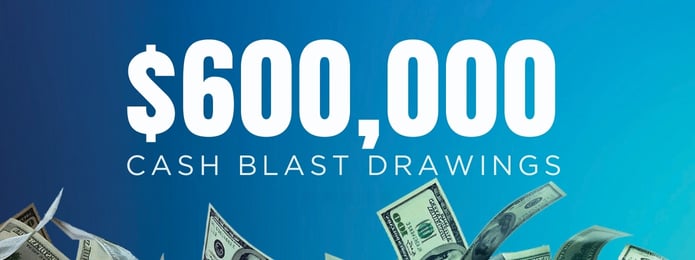 $600,000 Cash Blast