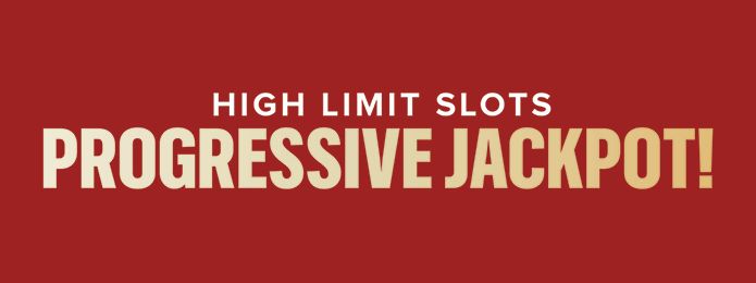 High limit slots progressive jackpot