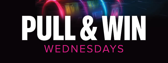 neon background with white text reading pull and win wednesdays