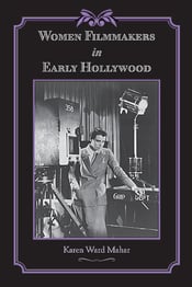Women Filmmakers in Early Hollywood