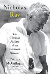Nicholas Ray: The Glorious Failure of an American Director 