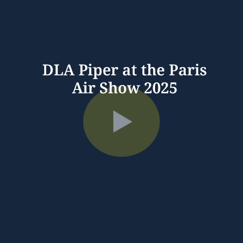 DLA Piper at the Paris Air Show 2025