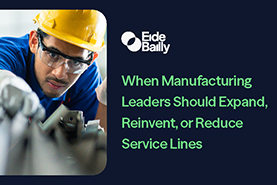 Cover of When Manufacturing Leaders Should Expand, Reinvent, or Reduce Service Lines Infographic