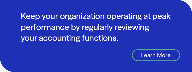 Graphic that says "keep your organization operating at peak performance by regularly reviewing your accounting functions" and links to another article to Learn More