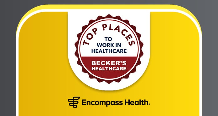Badge reading 'Top Places to Work in Healthcare' above an 'Encompass Health' logo, conveying prestige and excellence.