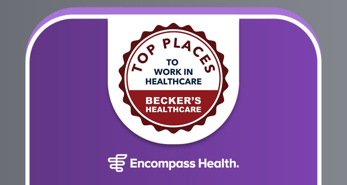 Badge reading 'Top Places to Work in Healthcare' above an 'Encompass Health' logo, conveying prestige and excellence.