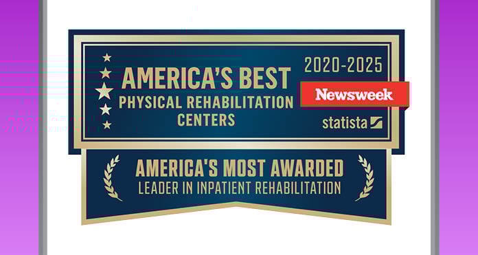 America's Most Awarded Leader in Inpatient Rehabilitation Centers 2020-2025 Newsweek statista America's most awarded leader in inpatient rehabilitation