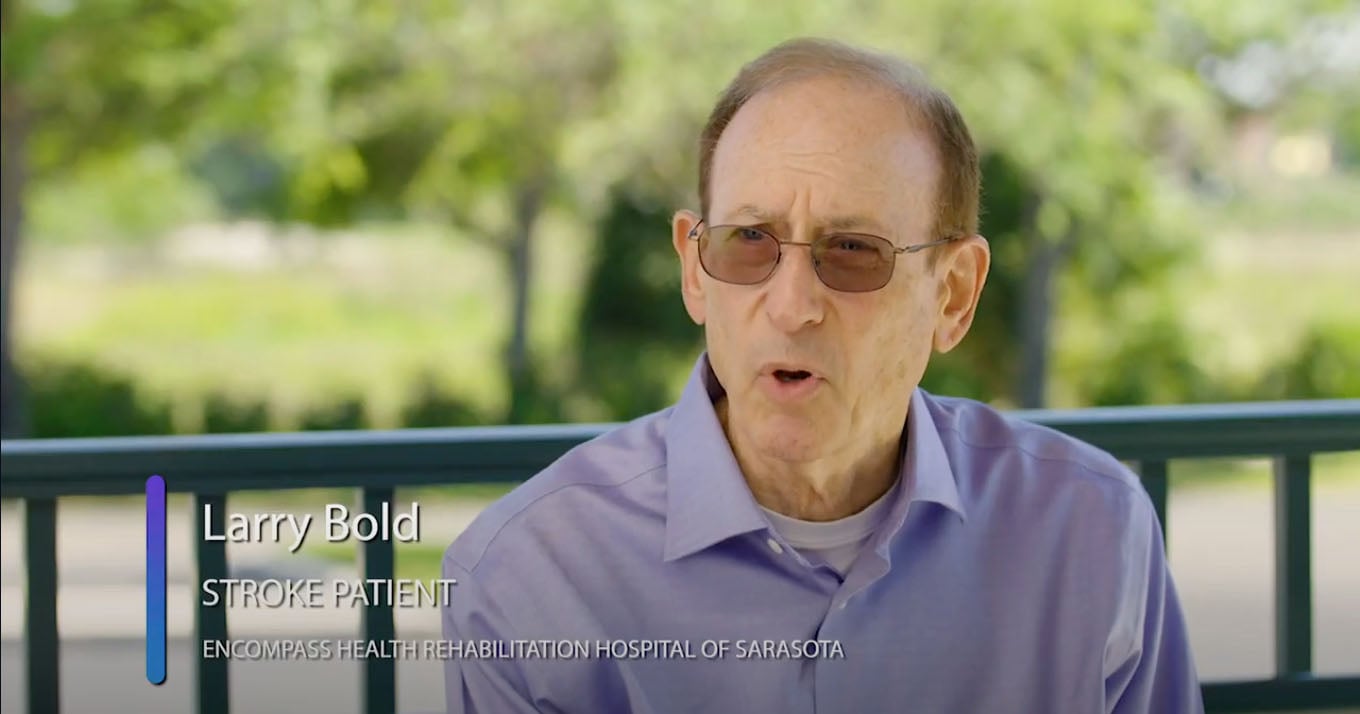 Larry recovered from his stroke at Encompass Health Rehabilitation Hospital of Sarasota.