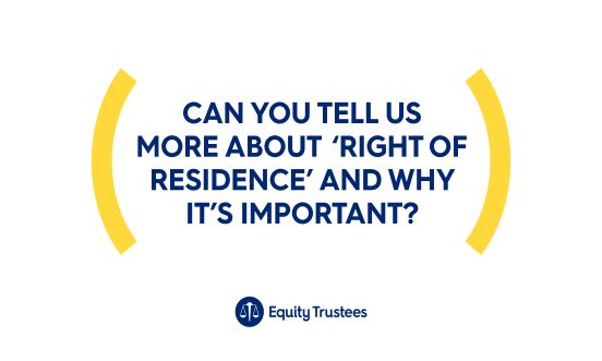 Can you tell us more about 'Right of Residence' and why it's important?