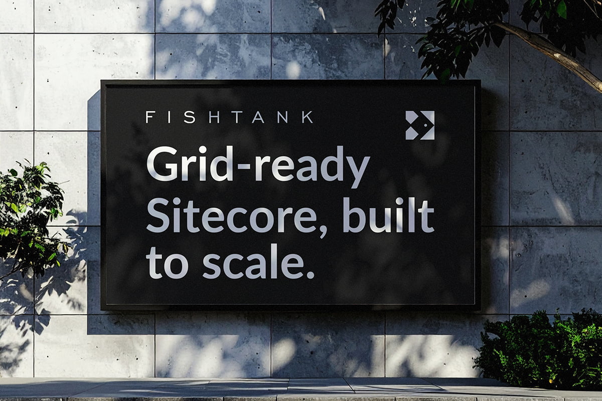 Fishtank Consulting: Grid-ready Sitecore built to scale.