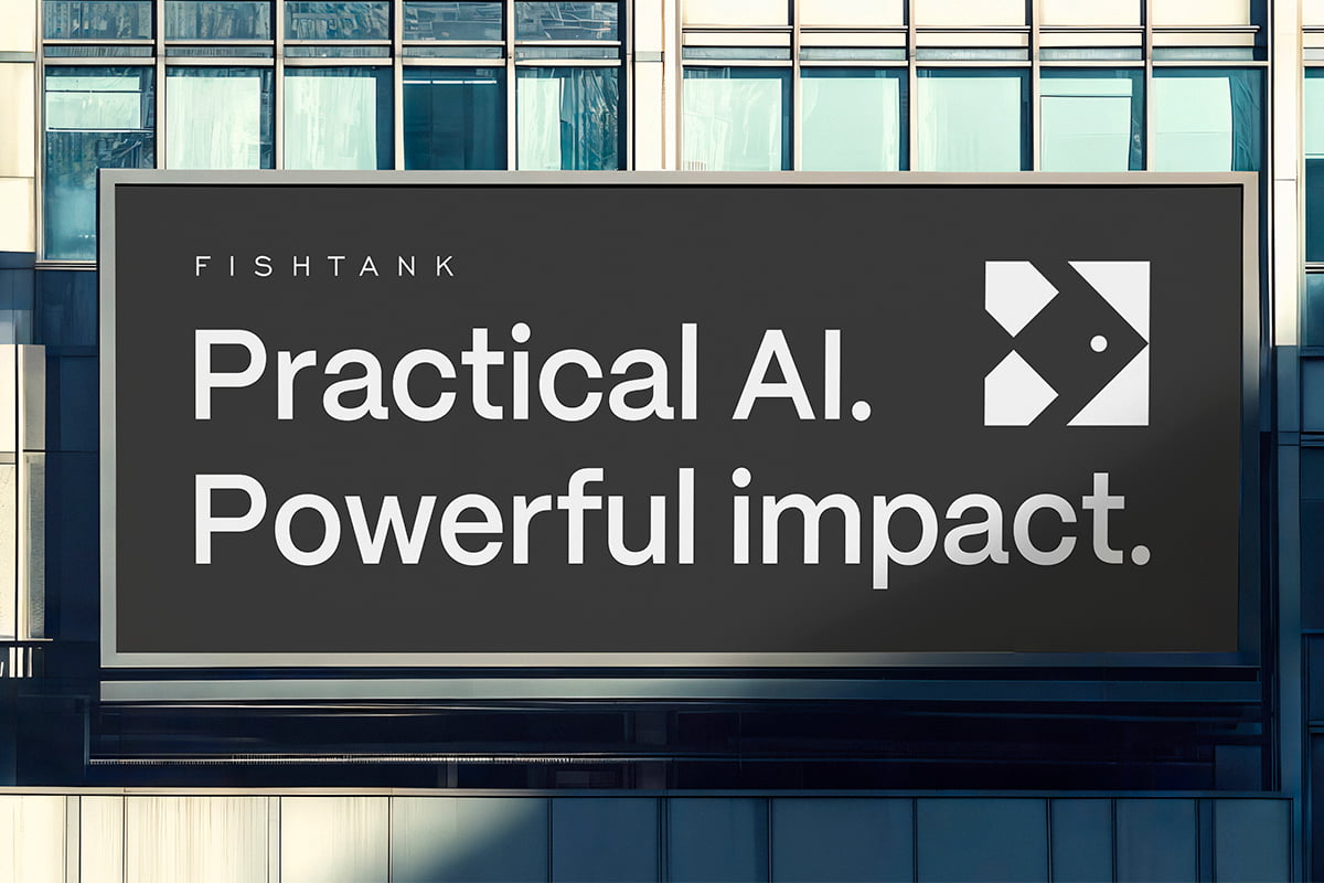 Fishtank Consulting: Practical AI. Powerful impact.