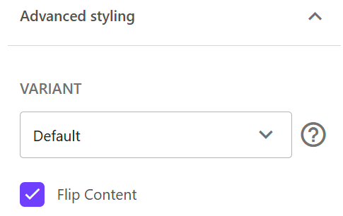 Image of Flip Content selected under Advanced Styling section