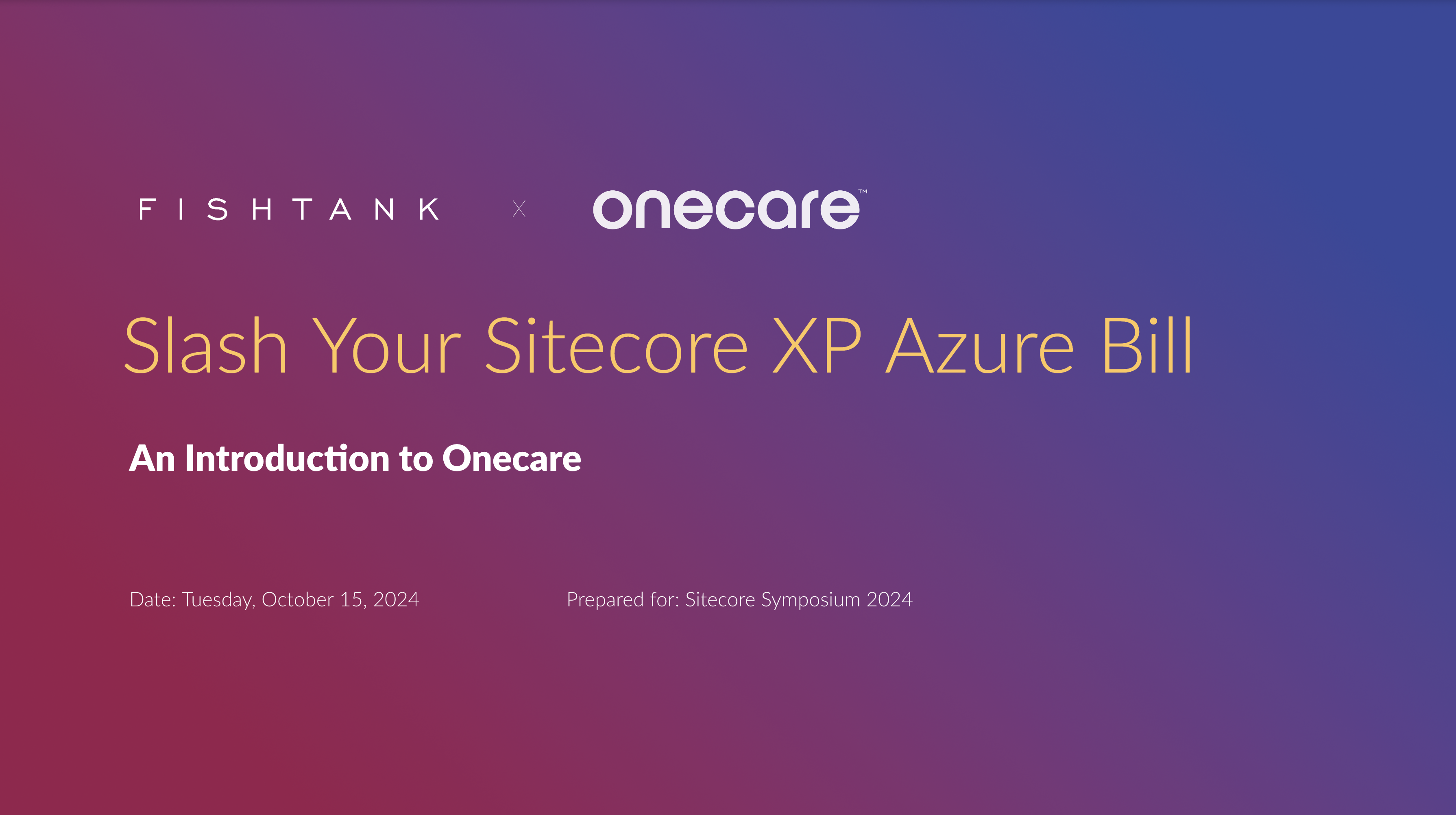 Slide introducing OneCare for reducing Sitecore XP Azure costs.